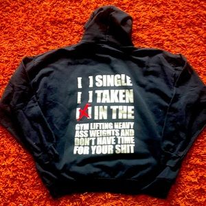 Hanes Black hoodie “single, taken, in the gym “